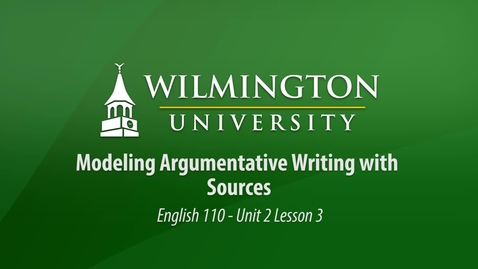 Thumbnail for entry English 110 Unit 2 Lesson 3: Modeling Argumentative Writing