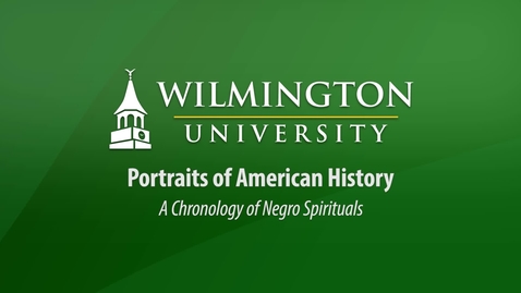 Thumbnail for entry Portraits of American History: A Chronology of Negro Spirituals