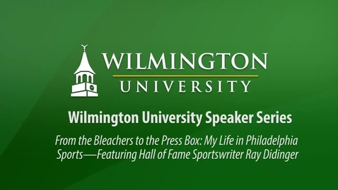 Thumbnail for Wilmington University Speaker Series: Ray Didinger - From the Bleachers to the Press Box