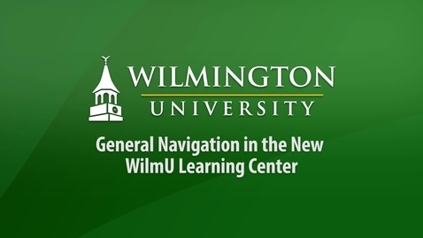 Thumbnail for entry General Navigation in the New WilmU Learning Center