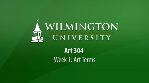 Thumbnail for entry ART 304: Week 1 Lecture - Art Terms