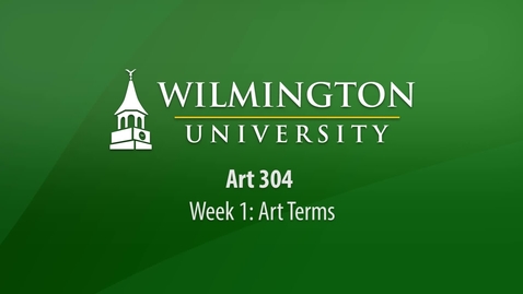 Thumbnail for ART 304: Week 1 Lecture - Art Terms