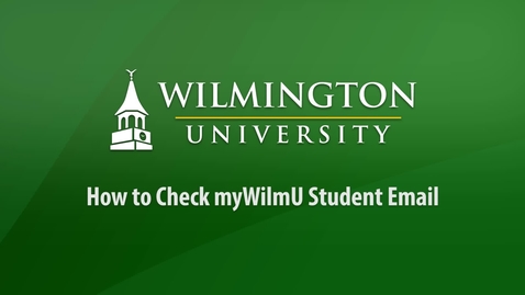 Thumbnail for entry How to Check myWilmu Student Email