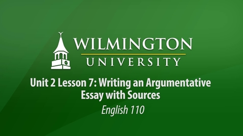 Thumbnail for entry English 110 Unit 2 Lesson 7 Part 2: Writing an Argumentative Essay with Sources