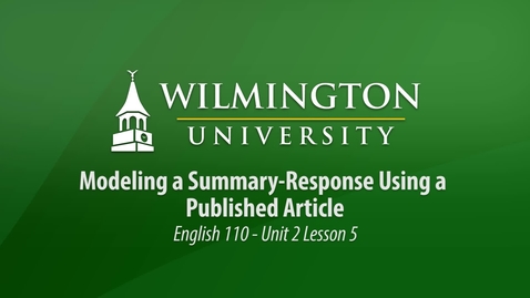 Thumbnail for English 110 Unit 2 Lesson 5: Modeling a Summary Response with a Published Article