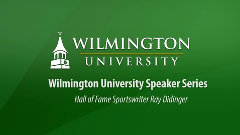 Thumbnail for entry Wilmington University Speaker Series: Ray Didinger