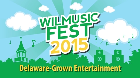 Thumbnail for WILMUSIC Fest 2015