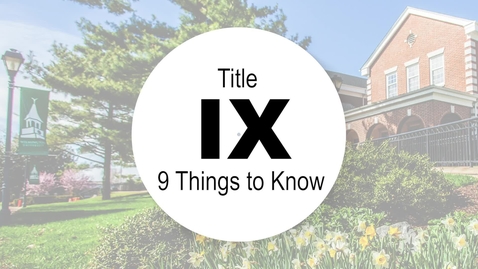 Thumbnail for entry 9 Things to Know about Title IX