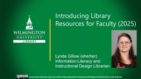 Thumbnail for Introduction to the WilmU Library for Faculty 2025