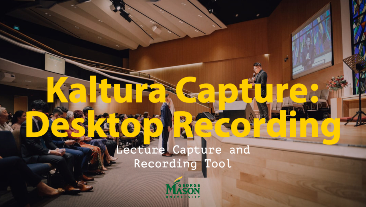 Kaltura Capture: Desktop Recording Quick Start