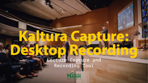 Thumbnail for entry Kaltura Capture: Desktop Recording Quick Start
