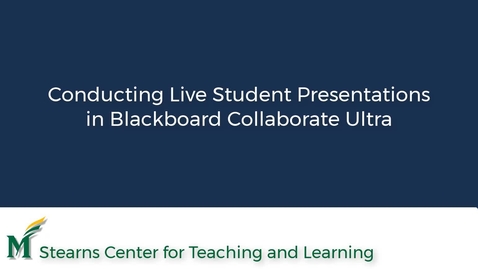 Thumbnail for Conducting Live Student Presentations in Blackboard Collaborate Ultra