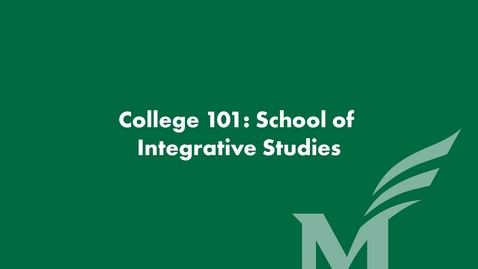 Thumbnail for College 101: School of Integrative Studies