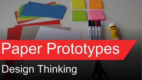 Thumbnail for XR Prototyping: Design Thinking Paper Prototypes