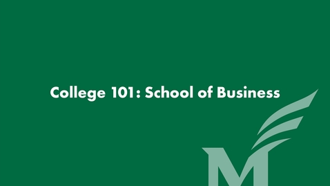 Thumbnail for College 101: School of Business