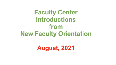 Thumbnail for entry 8 - Faculty Center Introduction