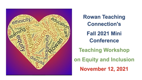 Thumbnail for entry 6 - RTC Fall 2021 Conference - Teaching Workshop on Equity and Inclusion.mp4