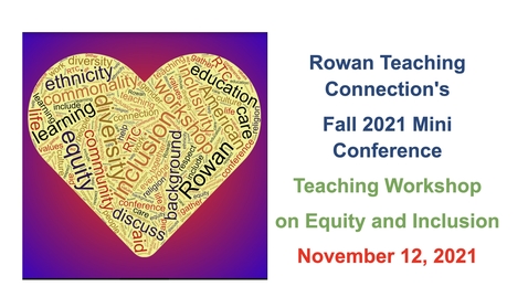 Thumbnail for 6 - RTC Fall 2021 Conference - Teaching Workshop on Equity and Inclusion.mp4