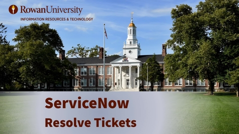 Thumbnail for 16. ServiceNow: Resolving Tickets