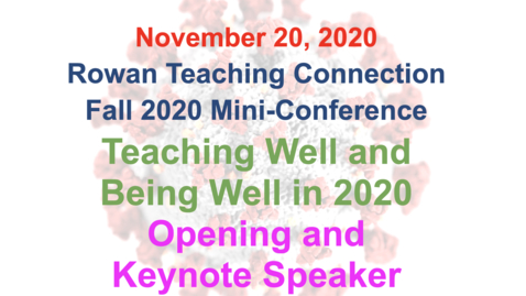 Thumbnail for entry 1 - Teaching Well and Being Well in 2020 (Opening and Keynote Speaker)