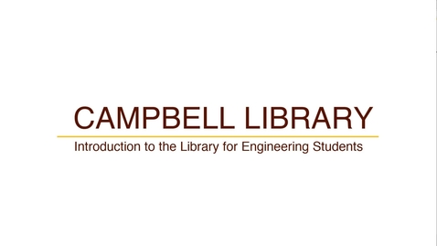 Thumbnail for entry Campbell Library: 3 Introduction to the Library for Engineering Students - Databases