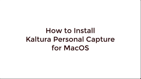 Thumbnail for Installing Kaltura Capture (MacOS)