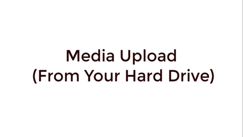 Thumbnail for Media Upload (From your hard drive)