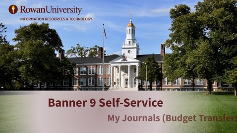 Thumbnail for My Journals (Budget Transfers): Navigating the My Journals (Budget Transfers) Module