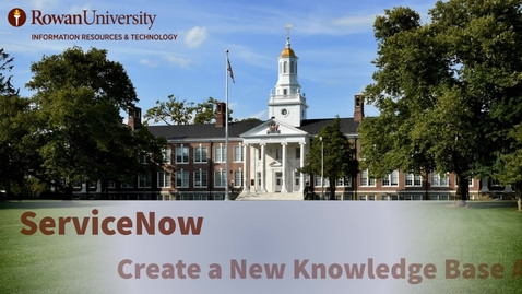 Thumbnail for 19. ServiceNow:  Create a New Knowledge Base Article