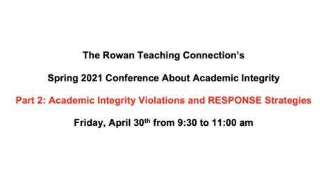 Thumbnail for entry RTC Conference Part 2 Academic Integrity Violations and RESPONSE Strategies 4/30/21