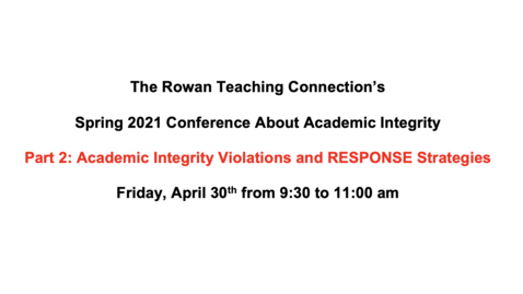 Thumbnail for 2 - RTC Conference Part 2 Academic Integrity Violations and RESPONSE Strategies 4/30/21
