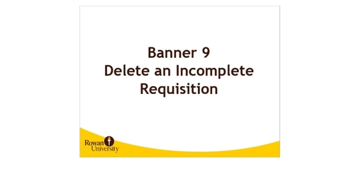 Thumbnail for entry How to Delete an Incomplete Requisition in Banner Administrative Pages