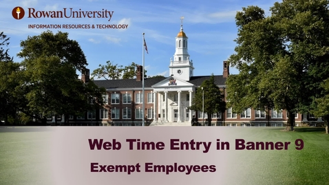 Thumbnail for Web Time Entry in Banner 9: Exempt Employees