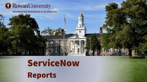 Thumbnail for 18. ServiceNow: Reports