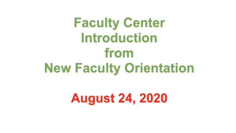Thumbnail for entry 1 - Faculty Center Introduction