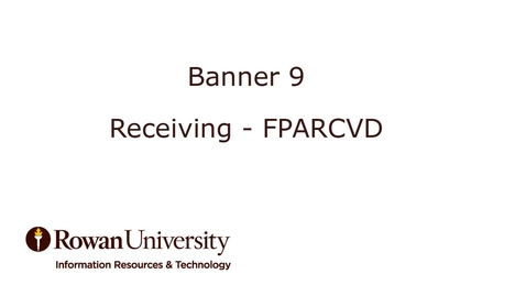 Thumbnail for How to do Receiving in Banner Administrative Forms