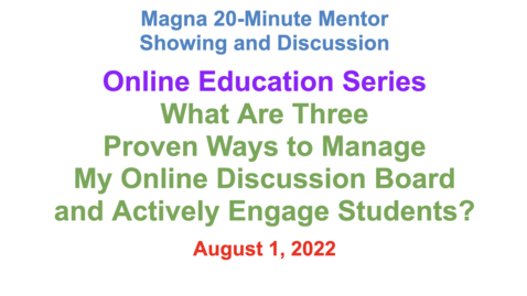 Thumbnail for 10 - What Are Three Proven Ways to Manage My Online Discussion Board and Actively Engage Students?