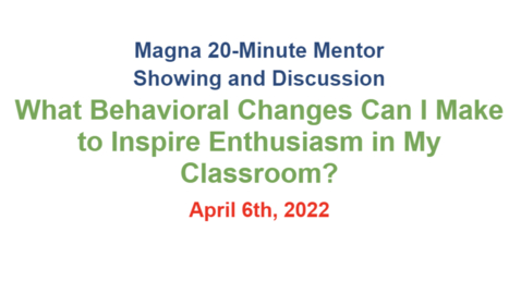 Thumbnail for entry 04 - What Behavioral Changes Can I Make to Inspire Enthusiasm in My Classroom?