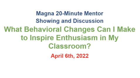 Thumbnail for 04 - What Behavioral Changes Can I Make to Inspire Enthusiasm in My Classroom?