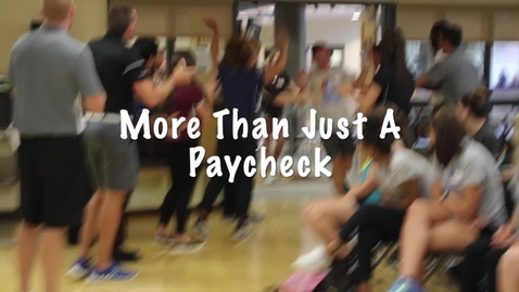 Thumbnail for entry Campus Recreation - More Than A Paycheck!