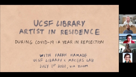 Thumbnail for UCSF Library Artist in Residence During COVID-19: A Year in Reflection (July 1, 2021)