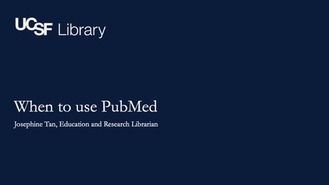 Thumbnail for entry 1. When to use PubMed