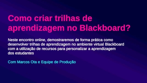 Miniatura para entrada Como criar trilhas de aprendizagem no Blackboard?