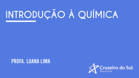 Miniatura para entrada Introdução à Química - Aula Bônus aberta para todos os alunos - Profa. Luana Lima