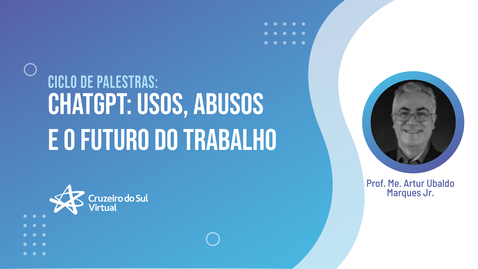 Miniatura para entrada Ciclo de Palestras - ChatGPT usos, abusos e o futuro do trabalho