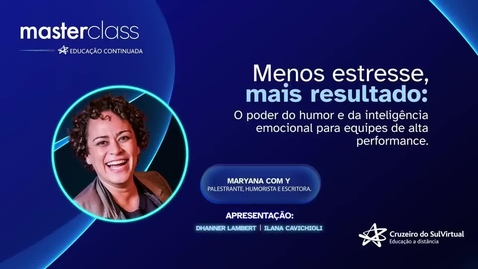 Thumbnail for MasterClass - Menos estresse, mais resultado - ft. Maryana com Y