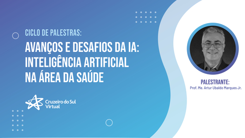 Miniatura de Ciclo de Palestras - Avanços e desafios da IA - Inteligência Artificial na área da Saúde