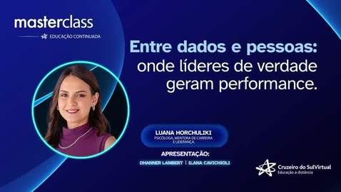 Miniatura de MasterClass - Entre dados e pessoas: onde líderes de verdade geram performance