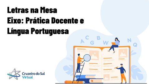 Miniatura para entrada Letras na Mesa  -  Eixo: Prática Docente e Língua Portuguesa