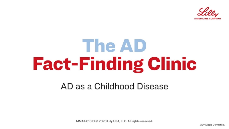 AD Fact-Finding Clinic | Video 2: AD as a Childhood Disease